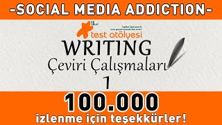 Writing  Çeviri Çalışmaları 1  SOCIAL MEDIA ADDICTION [upl. by Tracay]