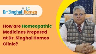 How are Homeopathic Medicines Prepared at Dr Singhal Homeo Clinic [upl. by Cioban100]