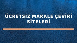 Ücretsiz Makale Çeviri Siteleri 2022 [upl. by Demha]