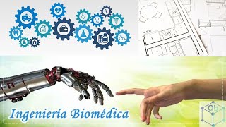 ¿Qué es la Ingeniería Biomédica [upl. by Kragh]