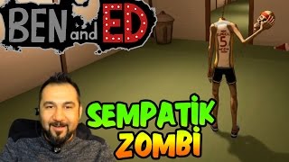 BEN AND ED  SEMPATİK ZOMBİ [upl. by Ahsinut]